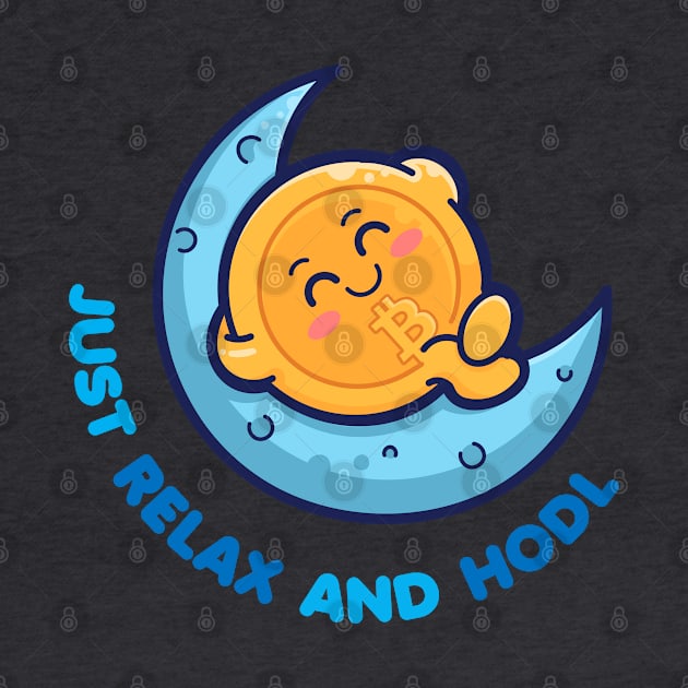 Bitcoin - just relax and hodl by Teebee